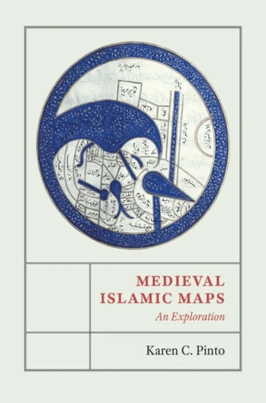 Medieval Islamic Maps av Karen C. Pinto