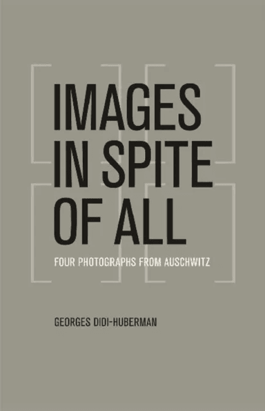 Images in Spite of All av Georges Didi-Huberman