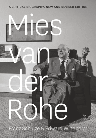 Mies van der Rohe av Franz Schulze