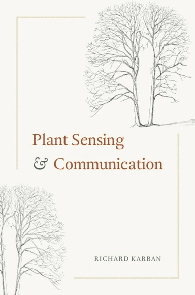 Plant Sensing and Communication av Richard Karban