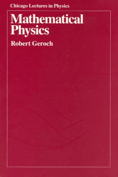 Mathematical Physics av Robert Geroch
