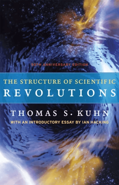 The Structure of Scientific Revolutions av Thomas S. Kuhn, Ian Hacking
