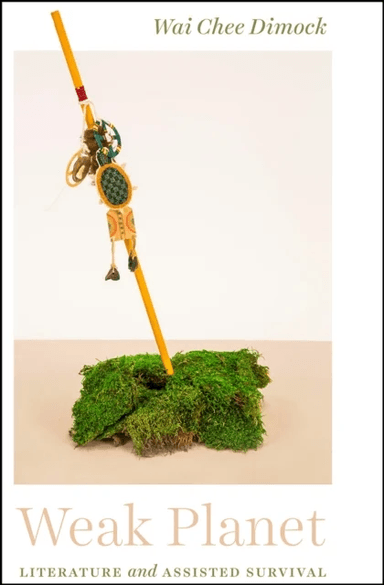 Weak Planet av Wai Chee Dimock