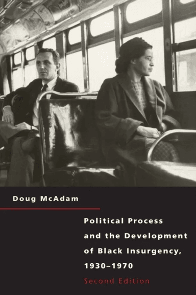 Political Process and the Development of Black Insurgency, 1930-1970 av Doug (Stanford University USA) McAdam