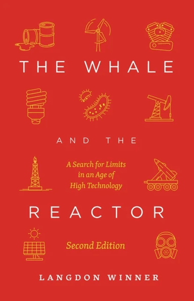 The Whale and the Reactor av Langdon Winner