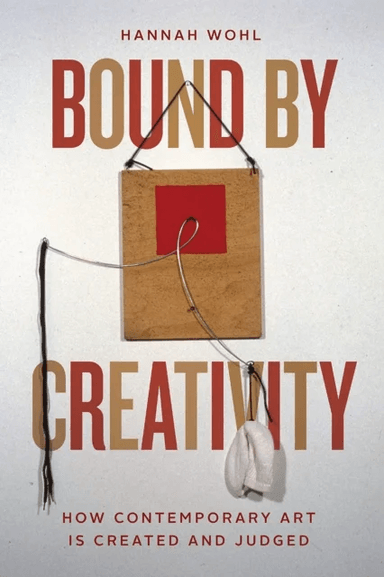 Bound by Creativity av Hannah Wohl