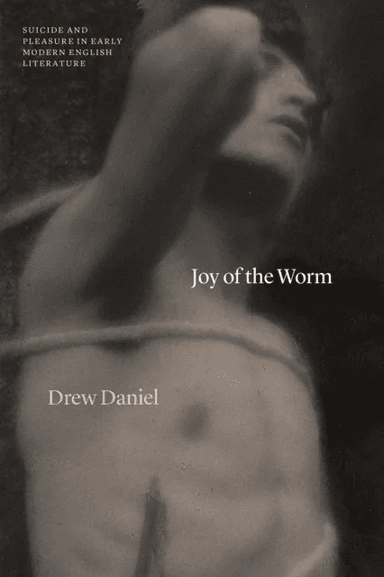 Joy of the Worm av Professor Drew Daniel