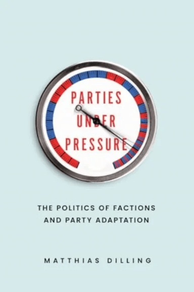 Parties under Pressure av Matthias Dilling