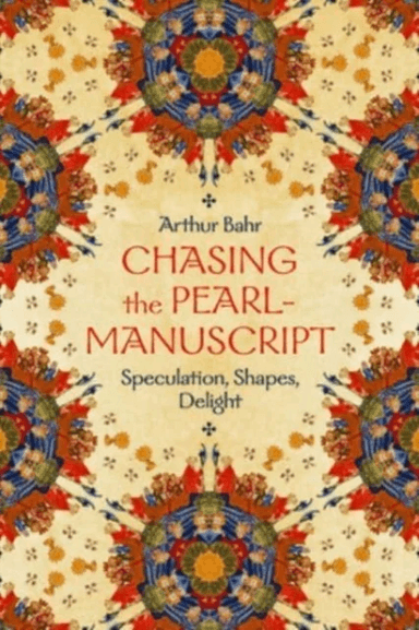 Chasing the Pearl-Manuscript av Arthur Bahr