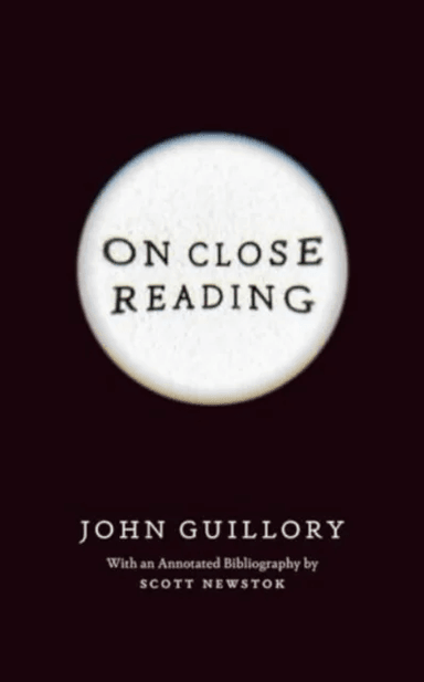 On Close Reading av Professor John Guillory