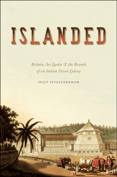 Islanded av Sujit Sivasundaram