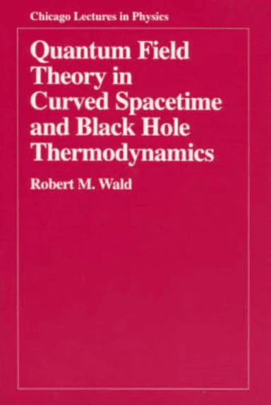 Quantum Field Theory in Curved Spacetime and Black Hole Thermodynamics av Robert M. Wald