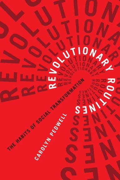 Revolutionary Routines av Carolyn Pedwell