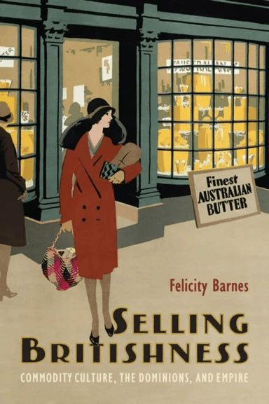 Selling Britishness av Felicity Barnes