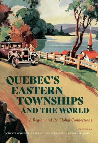 Quebec¿s Eastern Townships and the World