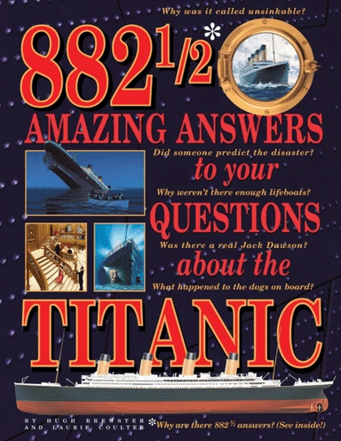 882-1/2 Amazing Answers to Your Questions About the Titanic av Hugh Brewster, Laurie Coulter