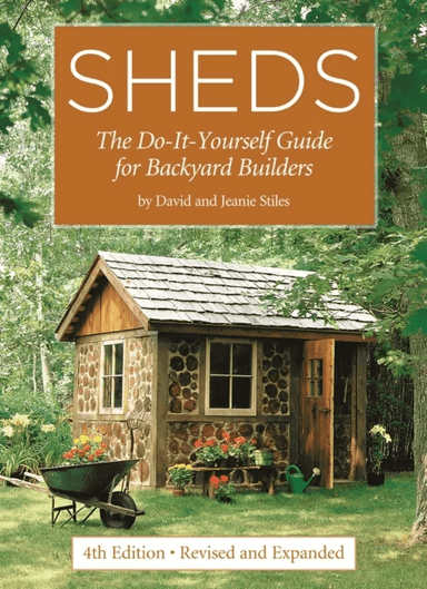 Sheds: The Do-It-Yourself Guide for Backyard Builders av David Stiles, Jeanie Stiles
