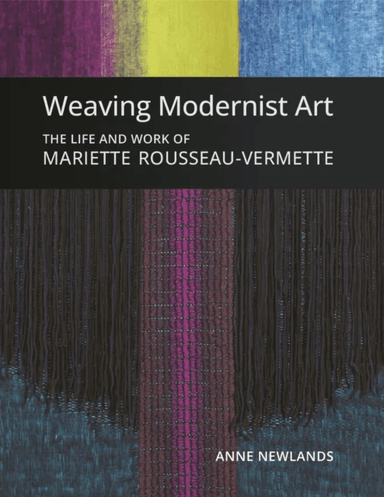 Weaving Modernist Art av Anne Newlands