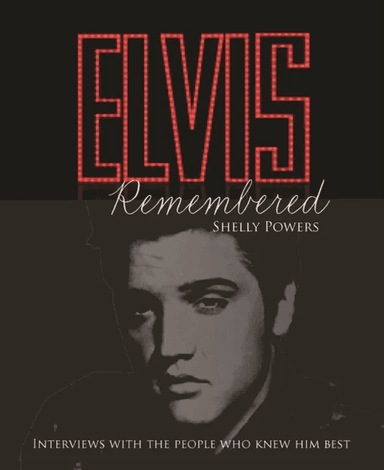 Elvis Remembered av Shelly Powers