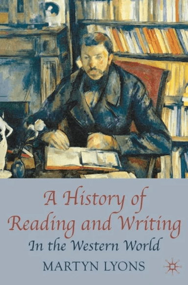 A History of Reading and Writing av Martyn Lyons