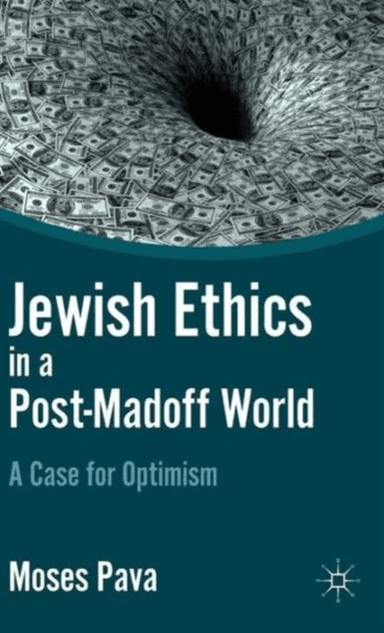 Jewish Ethics in a Post-Madoff World av M. Pava