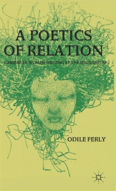 A Poetics of Relation av Odile Ferly