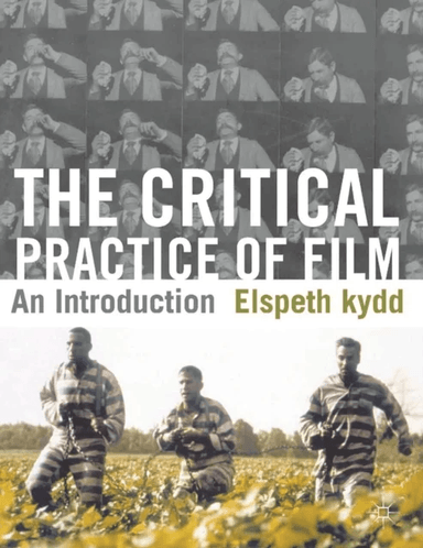 The Critical Practice of Film av Elspeth Kydd
