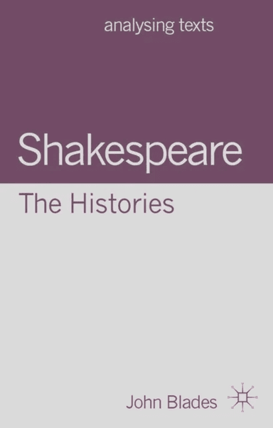 Shakespeare: The Histories av John (DARLINGTON) Blades
