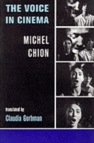 The Voice in Cinema av Michel Chion