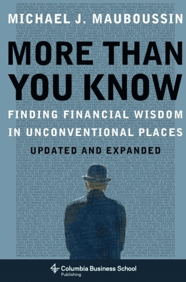 More Than You Know av Michael J. (Legg Mason Inc) Mauboussin
