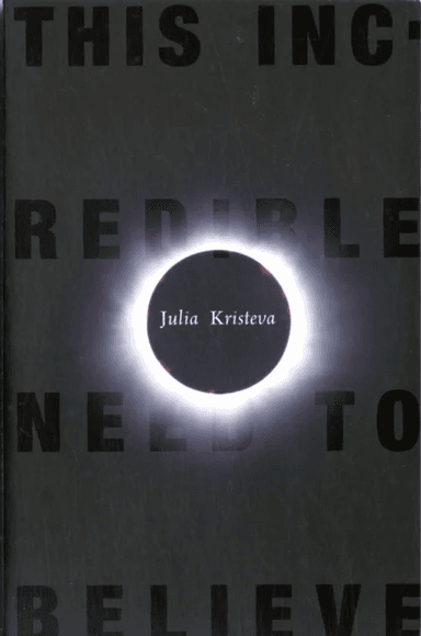 This Incredible Need to Believe av Julia Kristeva