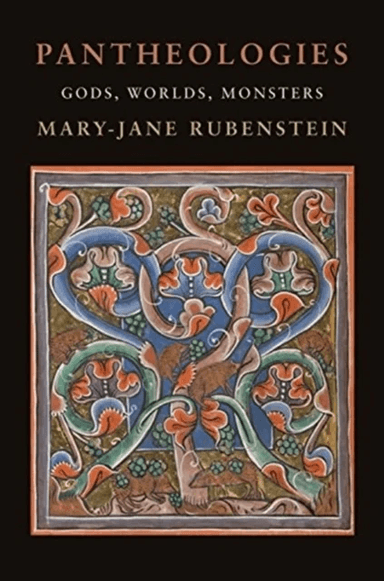 Pantheologies av Mary-Jane (Professor and Chair Wesleyan University) Rubenstein