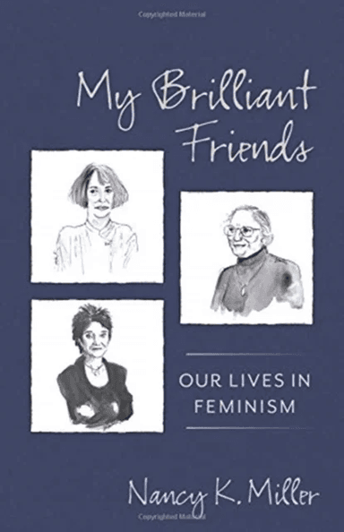 My Brilliant Friends av Nancy K. Miller