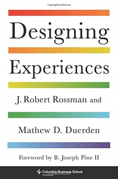 Designing Experiences av J. Robert Rossman, Mathew D. Ph.D. Duerden