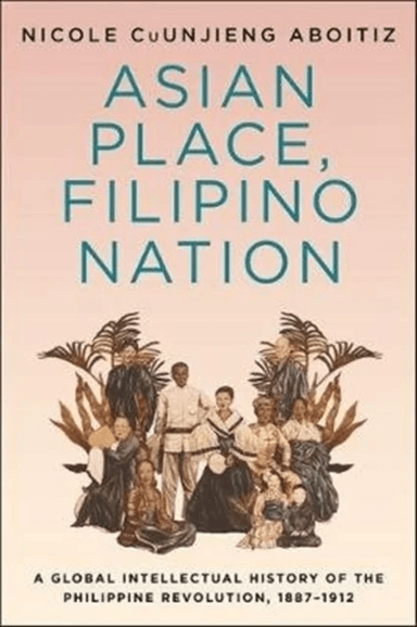Asian Place, Filipino Nation av Nicole Cuunjieng Aboitiz