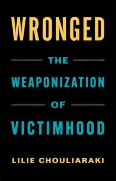 Wronged av Lilie Chouliaraki