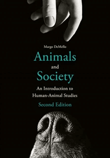 Animals and Society av Margo DeMello