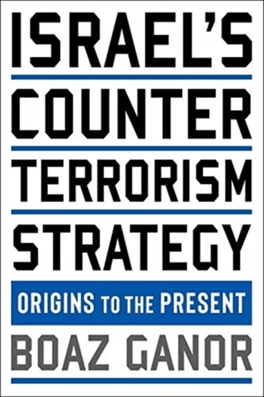 Israel's Counterterrorism Strategy av Boaz Ganor