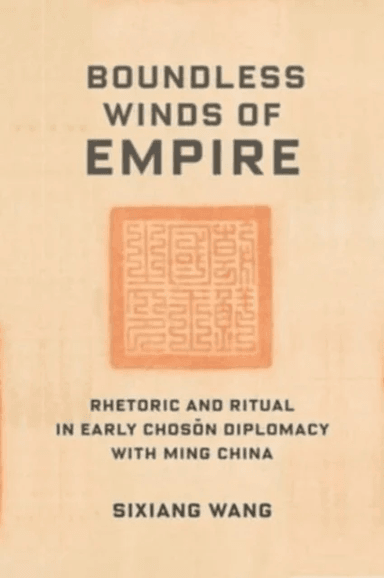 Boundless Winds of Empire av Sixiang Wang