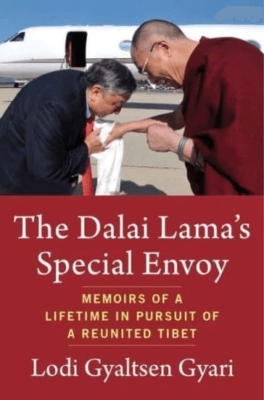 The Dalai Lama's Special Envoy av Lodi Gyaltsen Gyari