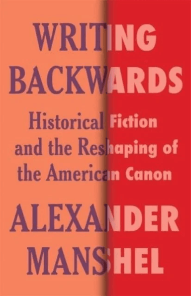 Writing Backwards av Alexander Manshel