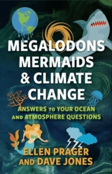 Megalodons, Mermaids, and Climate Change av Ellen Prager, Dave Jones