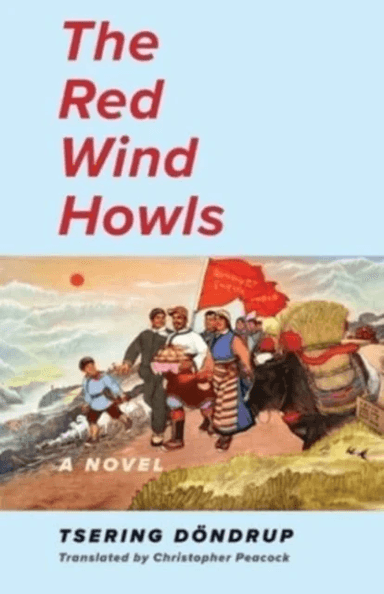 The Red Wind Howls av Tsering Dondrup
