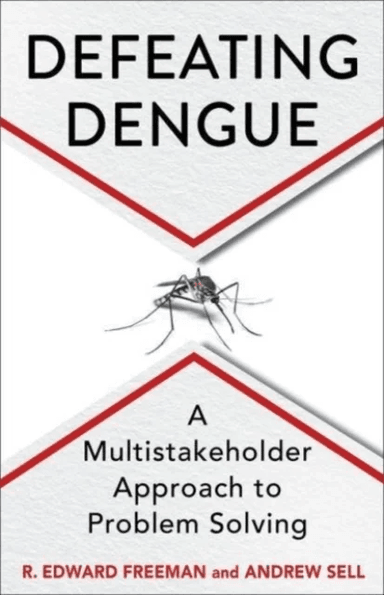 Defeating Dengue av R. Edward Freeman, Andrew Sell