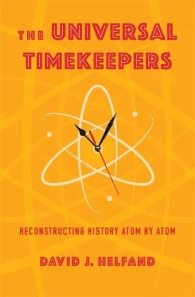 The Universal Timekeepers av David Helfand