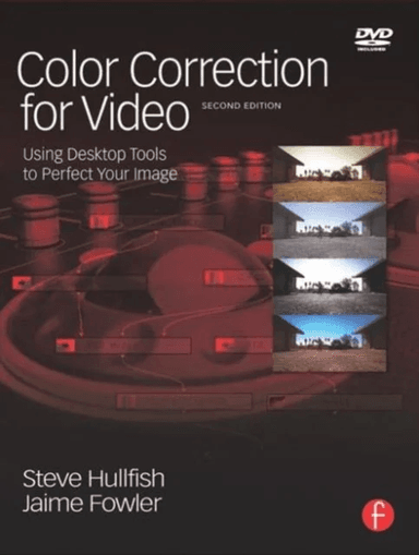 Color Correction for Video av Steve (Editor/Producer provideocoalition.com USA) Hullfish