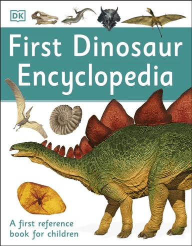 First Dinosaur Encyclopedia av DK