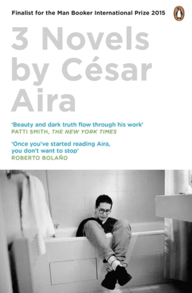 Three Novels by Cesar Aira av César Aira