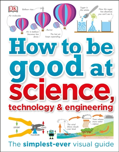 How to Be Good at Science, Technology, and Engineering av DK