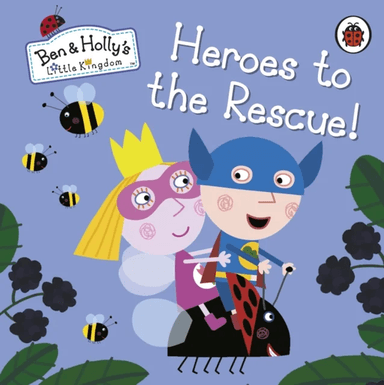Ben and Holly's Little Kingdom: Heroes to the Rescue! av Ben and Holly's Little Kingdom